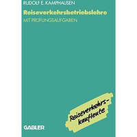 Reiseverkehrsbetriebslehre: mit pr?fungsrelevanten Fragen und Themen f?r den Fac [Paperback]