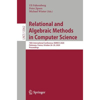 Relational and Algebraic Methods in Computer Science: 18th International Confere [Paperback]