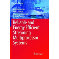 Reliable and Energy Efficient Streaming Multiprocessor Systems [Paperback]