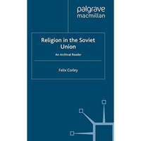 Religion in the Soviet Union: An Archival Reader [Paperback]