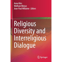 Religious Diversity and Interreligious Dialogue [Paperback]