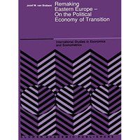 Remaking Eastern Europe  On the Political Economy of Transition [Paperback]