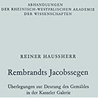 Rembrandts Jacobssegen: ?berlegungen zur Deutung des Gem?ldes in der Kasseler Ga [Paperback]