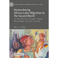 Remembering African Labor Migration to the Second World: Socialist Mobilities be [Hardcover]