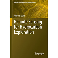 Remote Sensing for Hydrocarbon Exploration [Hardcover]