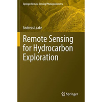 Remote Sensing for Hydrocarbon Exploration [Paperback]