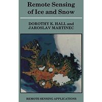 Remote Sensing of Ice and Snow [Paperback]