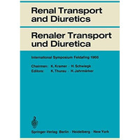 Renal Transport and Diuretics / Renaler Transport und Diuretica: International S [Paperback]