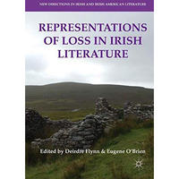 Representations of Loss in Irish Literature [Hardcover]