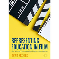 Representing Education in Film: How Hollywood Portrays Educational Thought, Sett [Hardcover]