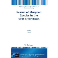 Rescue of Sturgeon Species in the Ural River Basin [Hardcover]