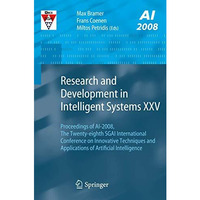 Research and Development in Intelligent Systems XXV: Proceedings of AI-2008, The [Paperback]