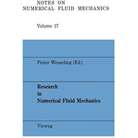 Research in Numerical Fluid mechanics: Proceedings of the 25th Meeting of the Du [Paperback]