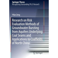 Research on Risk Evaluation Methods of Groundwater Bursting from Aquifers Underl [Paperback]