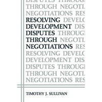 Resolving Development Disputes Through Negotiations [Paperback]