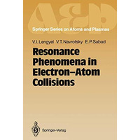 Resonance Phenomena in Electron-Atom Collisions [Paperback]