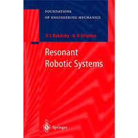 Resonant Robotic Systems [Hardcover]