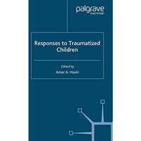 Responses to Traumatized Children [Paperback]