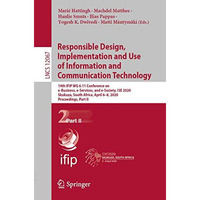 Responsible Design, Implementation and Use of Information and Communication Tech [Paperback]