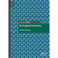 Restaging Feminisms [Hardcover]