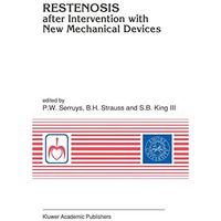 Restenosis after Intervention with New Mechanical Devices [Paperback]