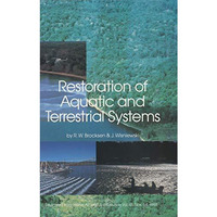 Restoration of Aquatic and Terrestrial Systems: Proceedings of a Special Water Q [Hardcover]