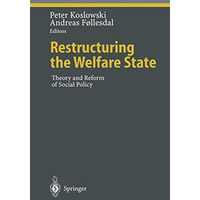 Restructuring the Welfare State: Theory and Reform of Social Policy [Paperback]