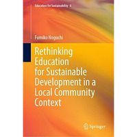 Rethinking Education for Sustainable Development in a Local Community Context [Hardcover]