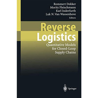 Reverse Logistics: Quantitative Models for Closed-Loop Supply Chains [Paperback]