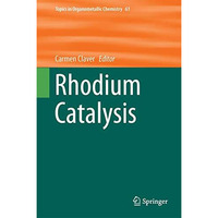 Rhodium Catalysis [Hardcover]