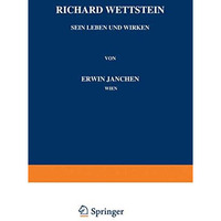 Richard Wettstein: Sein Leben und Wirken [Paperback]