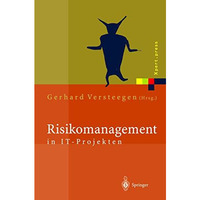 Risikomanagement in IT-Projekten: Gefahren rechtzeitig erkennen und meistern [Hardcover]