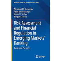 Risk Assessment and Financial Regulation in Emerging Markets' Banking: Trends an [Hardcover]