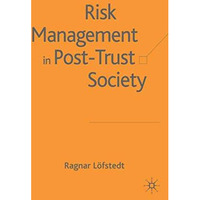 Risk Management in Post-Trust Societies [Hardcover]