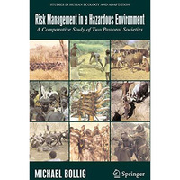 Risk Management in a Hazardous Environment: A Comparative Study of two Pastoral  [Hardcover]