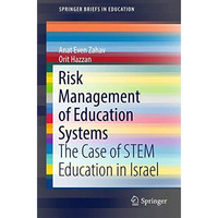 Risk Management of Education Systems: The Case of STEM Education in Israel [Paperback]