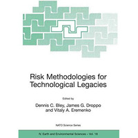 Risk Methodologies for Technological Legacies [Hardcover]