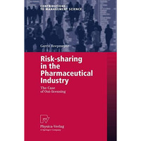 Risk-sharing in the Pharmaceutical Industry: The Case of Out-licensing [Paperback]