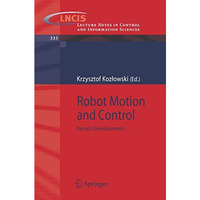 Robot Motion and Control: Recent Developments [Paperback]