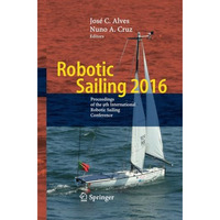 Robotic Sailing 2016: Proceedings of the 9th International Robotic Sailing Confe [Paperback]