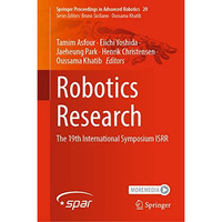 Robotics Research: The 19th International Symposium ISRR [Hardcover]