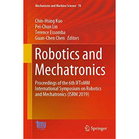 Robotics and Mechatronics: Proceedings of the 6th IFToMM International Symposium [Hardcover]