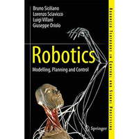 Robotics: Modelling, Planning and Control [Paperback]