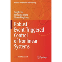 Robust Event-Triggered Control of Nonlinear Systems [Paperback]