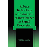 Robust Technology with Analysis of Interference in Signal Processing [Paperback]