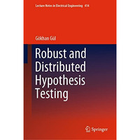 Robust and Distributed Hypothesis Testing [Hardcover]