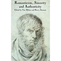 Romanticism, Sincerity and Authenticity [Hardcover]