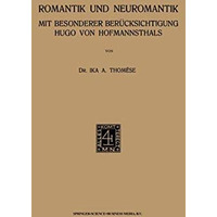 Romantik und Neuromantik: Mit Besonderer Ber?cksichtigung Hugo von Hofmannsthals [Paperback]