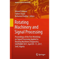 Rotating Machinery and Signal Processing: Proceedings of the First Workshop on S [Hardcover]