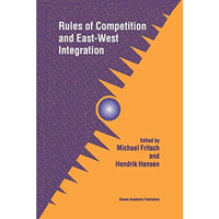 Rules of Competition and East-West Integration [Paperback]